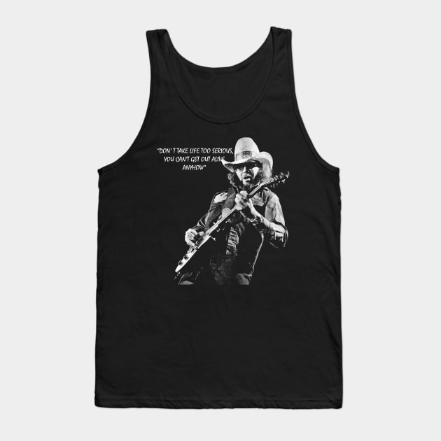 Hank Williams Jr - Quotes Tank Top by chanda's